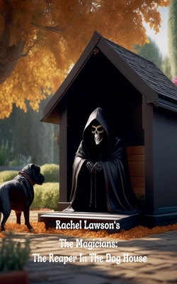 The Reaper In The Dog House - Lawson, Rachel