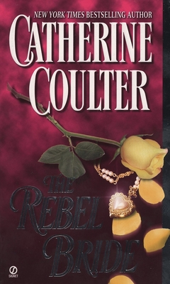 The Rebel Bride - Coulter, Catherine