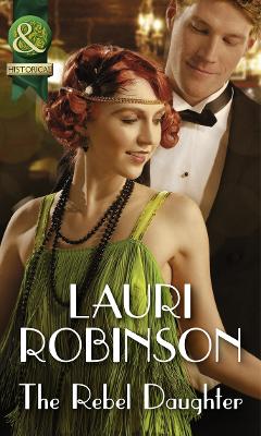 The Rebel Daughter - Robinson, Lauri