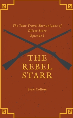 The Rebel Starr - Collom, Sean