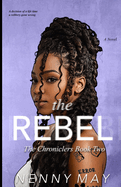 The Rebel: (The Chroniclers, 2)