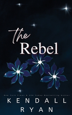 The Rebel - Ryan, Kendall