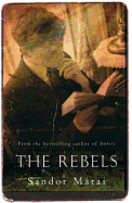 The Rebels. Sndor Mrai