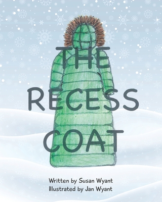 The Recess Coat - Wyant, Susan