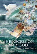 The Recession and God: Reading the Signs of the Times