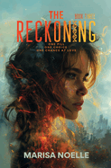 The Reckoning: A Young Adult Coming of Age Sci-fi Dystopian Romance