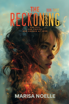 The Reckoning: A Young Adult Coming of Age Sci-fi Dystopian Romance - Noelle, Marisa