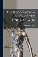 The Recognition Policy of the United States