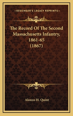 The Record of the Second Massachusetts Infantry, 1861-65 (1867) - Quint, Alonzo Hall