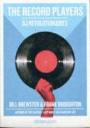 The Record Players: DJ Revolutionaries - Broughton, Frank, and Brewster, Bill