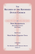 The Records of the Reformed Dutch Church of New Hackensack, Dutchess County, New York