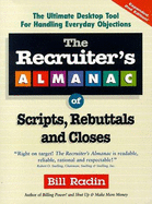 The Recruiter's Almanac of Scripts, Rebuttals & Closes