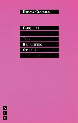 The Recruiting Officer - Farquhar, George