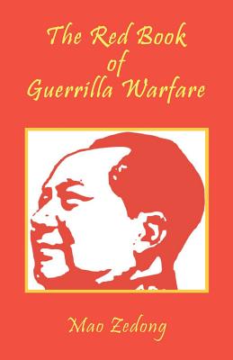 The Red Book of Guerrilla Warfare - Conners, Shawn (Editor), and Zedong, Mao
