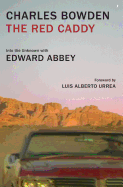 The Red Caddy: Into the Unknown with Edward Abbey