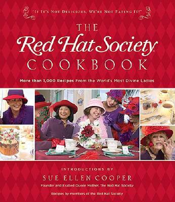 The Red Hat Society Cookbook - The Red Hat Society, and Cooper, Sue Ellen (Introduction by)