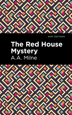 The Red House Mystery - Milne, A A, and Editions, Mint (Contributions by)