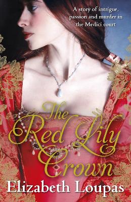 The Red Lily Crown - Loupas, Elizabeth