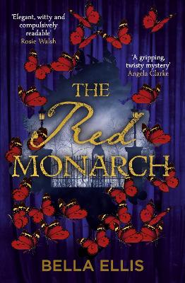 The Red Monarch: The Bront sisters take on the underworld of London in this exciting and gripping sequel - Ellis, Bella