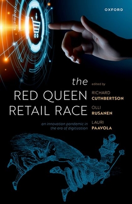 The Red Queen Retail Race: An Innovation Pandemic in the Era of Digitization - Cuthbertson, Richard (Editor), and Aleksi Rusanen, Olli (Editor), and Paavola, Lauri (Editor)