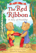 The Red Ribbon: A Story of Friendship