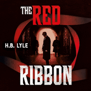 The Red Ribbon: An utterly thrilling spy novel for fans of Sherlock Holmes, with twists you won't see coming