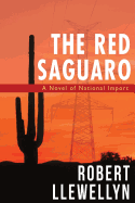 The Red Saguaro: A Novel of National Import