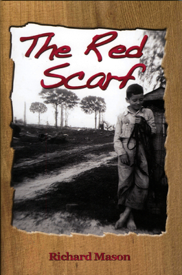 The Red Scarf: A Country Boy's Christmas Story - Mason, Richard