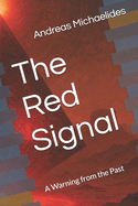 The Red Signal: A Warning from the Past