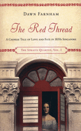 The Red Thread: A Chinese Tale of Love and Fate in 1830s Singapore