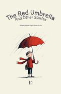 The Red Umbrella and Other Stories: Bilingual Romanian-English Stories for Kids