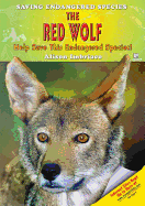 The Red Wolf: Help Save This Endangered Species! - Imbriaco, Alison