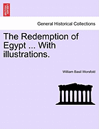 The Redemption of Egypt ... with Illustrations.