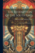 The Redemption Of The South End: A Study In City Evangelization