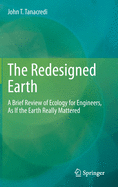 The Redesigned Earth: A Brief Review of Ecology for Engineers, as If the Earth Really Mattered