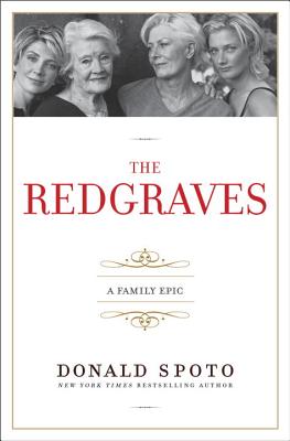 The Redgraves: A Family Epic - Spoto, Donald, M.A., Ph.D.