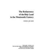 The Rediscovery of the Holy Land in the Nineteenth Century