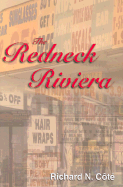 The Redneck Riviera - Cote, Richard N