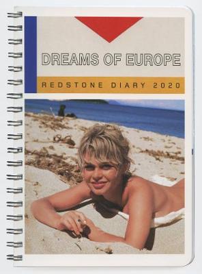 the Redstone Diary 2020: Dreams of Europe - Rothenstein, Julian (Editor)
