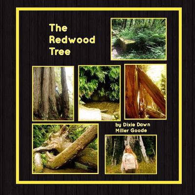 The Redwood Tree - Goode, Dixie Dawn Miller