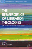 The Reemergence of Liberation Theologies: Models for the Twenty-First Century
