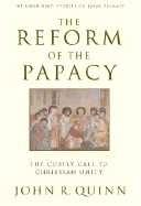 The Reform of the Papacy The Costly Call to Christian Unity