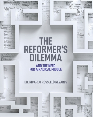 The Reformer's Dilemma - Rossell Nevares, Ricardo