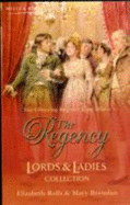 The Regency Lords & Ladies Collection Vol 6: Mistress or Marriage? / a Roguish Gentleman - Rolls, Elizabeth, and Brendan, Mary