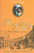 The Regency Rakes 11: The Unexpected Bride / the Marriage Truce