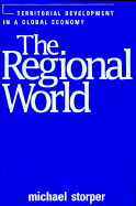The Regional World: Territorial Development in a Global Economy