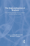 The Regionalization of Warfare: The Falkland/Malvinas Islands, Lebanon, and the Iran-Iraq Conflict