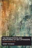 The Registration and Monitoring of Sex Offenders: A Comparative Study