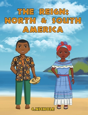 The Reign: North and South America - Nichole, C