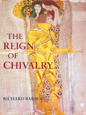 The Reign of Chivalry - Barber, Richard